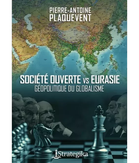 Société ouverte contre Eurasie - Géopolitique du globalisme