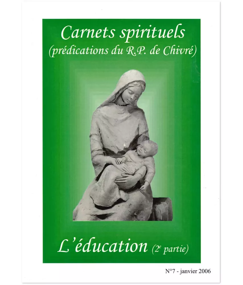L'éducation (2° partie) - Carnets spirituels N°7