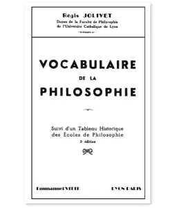 Vocabulaire de la philosophie suivi d'un tableau Historique des Ecoles de Philosophie