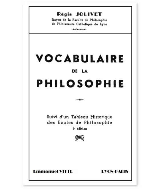 Vocabulaire de la philosophie suivi d'un tableau Historique des Ecoles de Philosophie