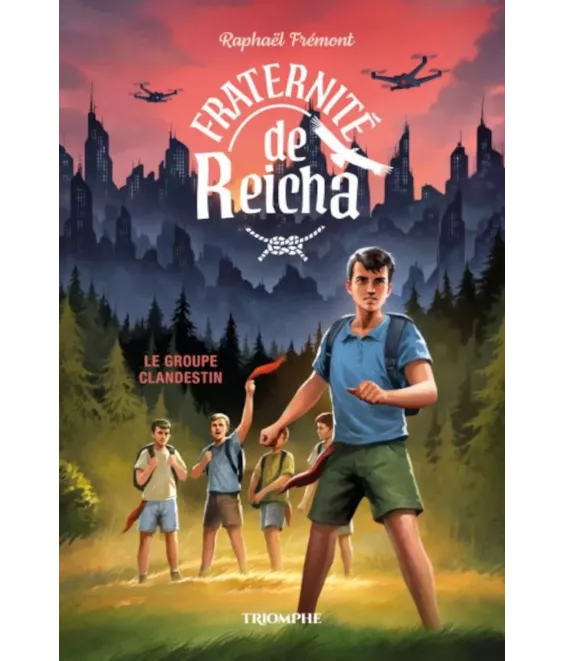 Le groupe clandestin - Fraternité de Reicha - Tome 4