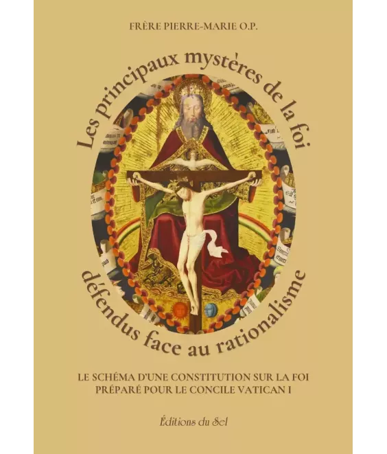 Les principaux mystères de la foi défendus face au rationalisme