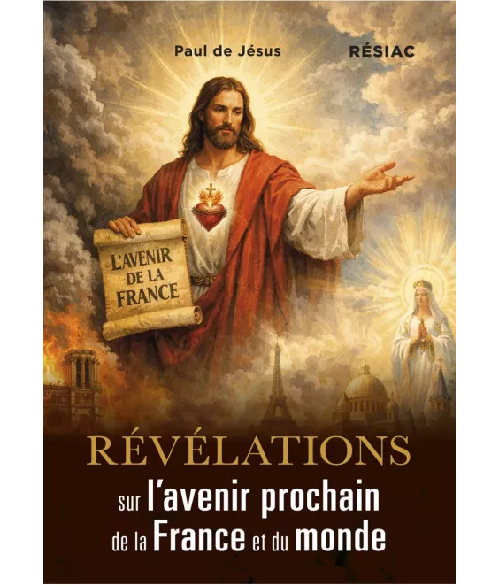 Révélations sur l’avenir prochain de la France et du monde