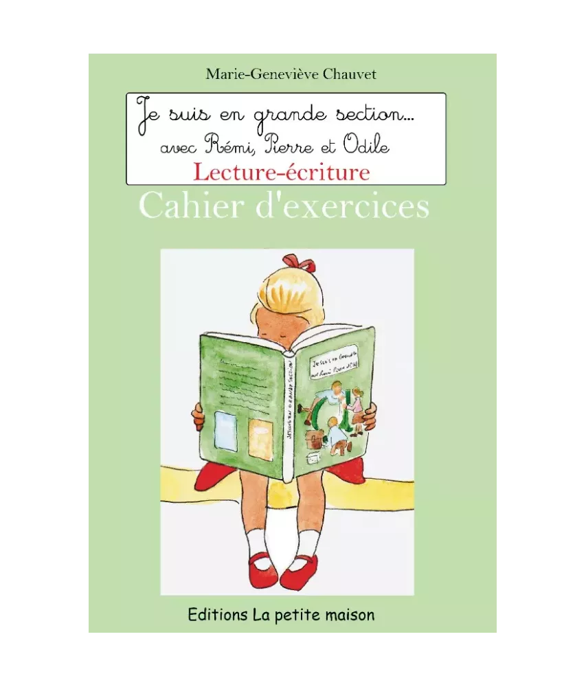 Lecture - Ecriture  Je suis en Grande Section avec Rémi, pierre et Odile - Cahier d'exercices
