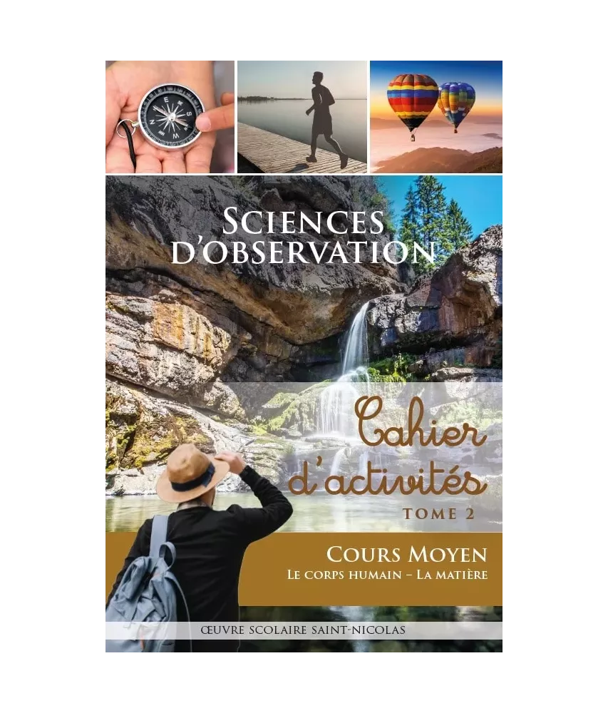 Sciences d'observation - Cahier d'activités CM - T2 - Le corps humain et la matière