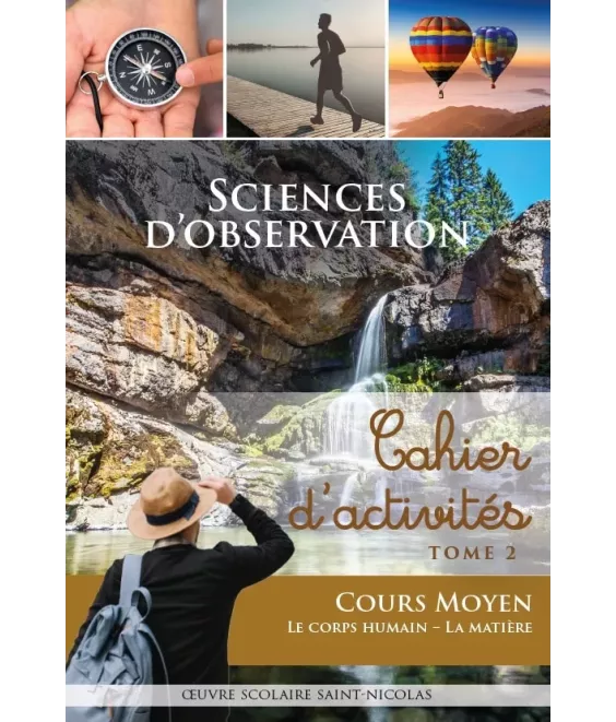 Sciences d'observation - Cahier d'activités CM - T2 - Le corps humain et la matière