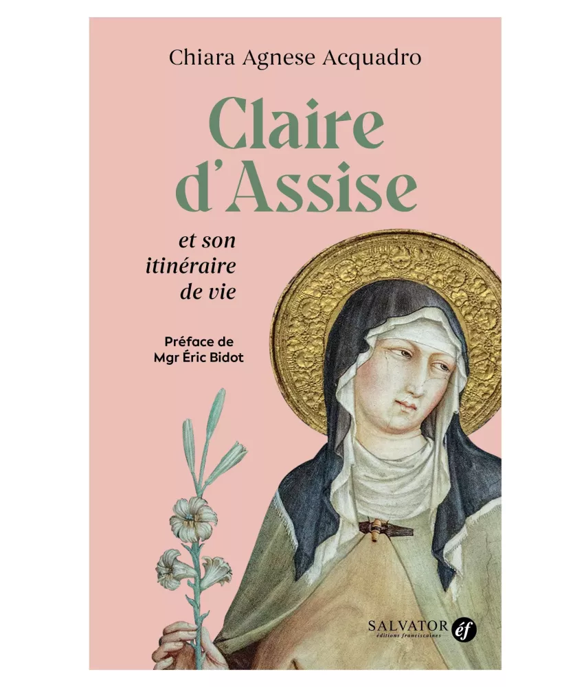 Claire d'Assise et son itinéraire de vie