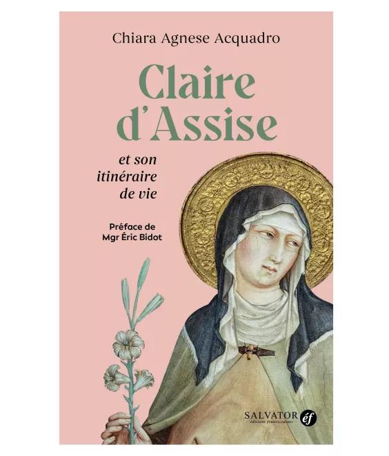 Claire d'Assise et son itinéraire de vie