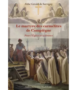 Le Martyre des carmélites de Compiègne pour l’Église et la France