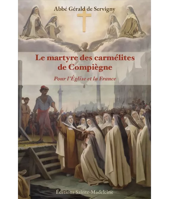 Le Martyre des carmélites de Compiègne pour l’Église et la France