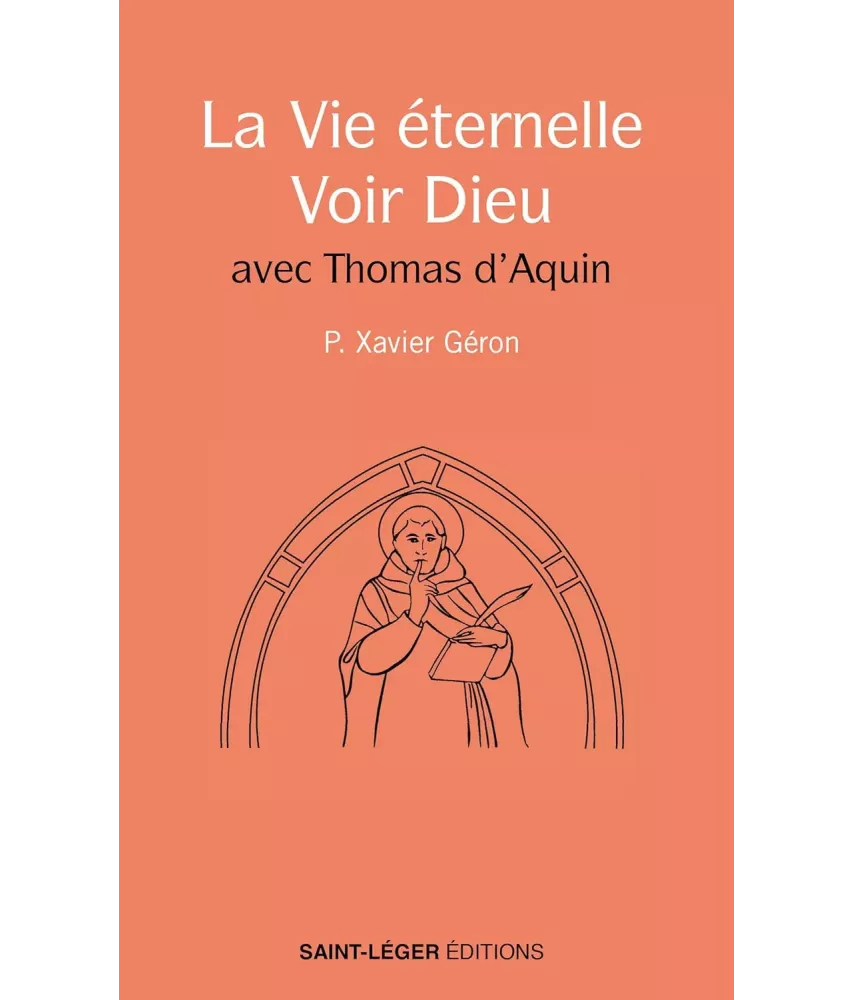 La Vie éternelle - Voir Dieu avec Thomas d'Aquin