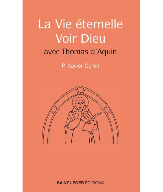 La Vie éternelle - Voir Dieu avec Thomas d'Aquin