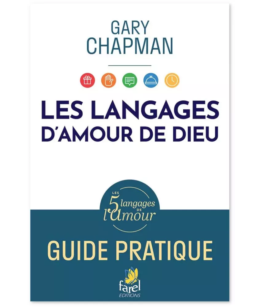 Les langages d'amour de Dieu - Guide pratique