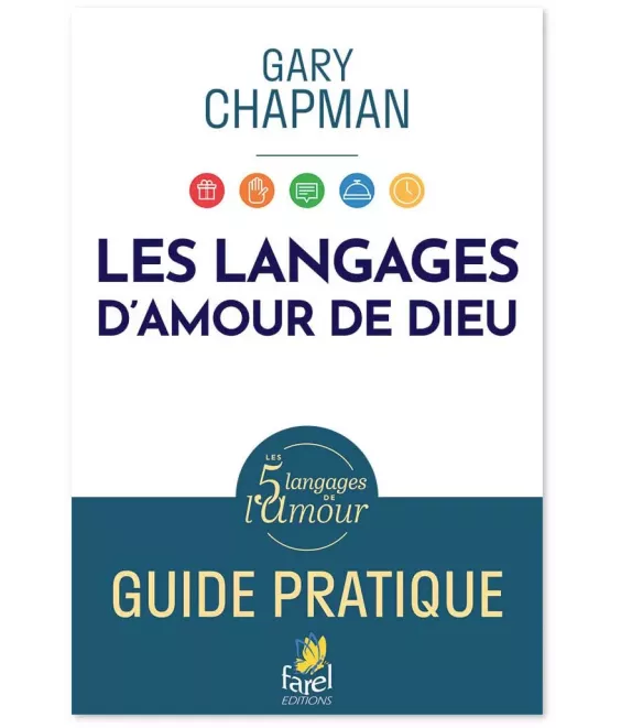 Les langages d'amour de Dieu - Guide pratique