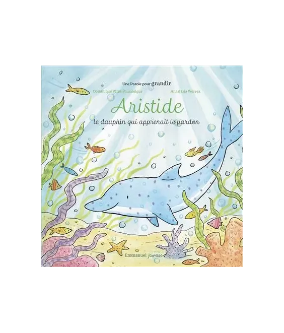 Aristide le dauphin qui apprenait le pardon