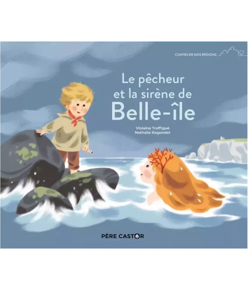 Le pêcheur et la sirène de Belle-île  d'après un conte breton