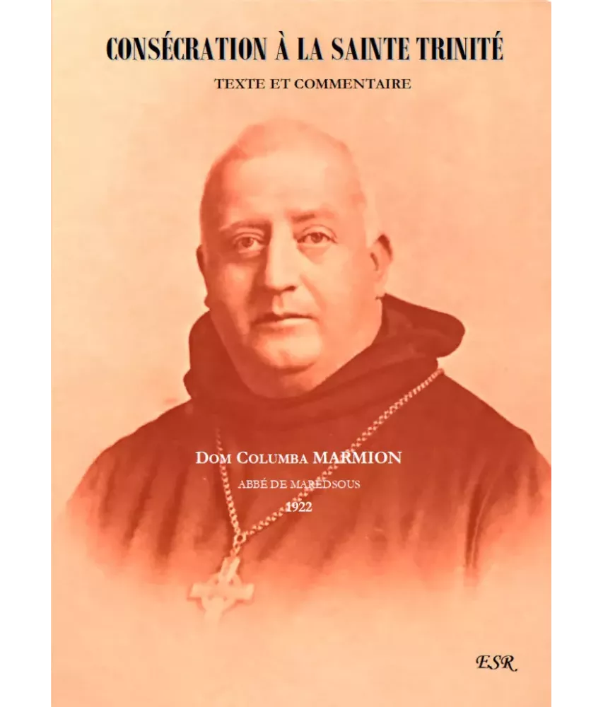 Consécration à la Sainte Trinité - Texte et commentaire