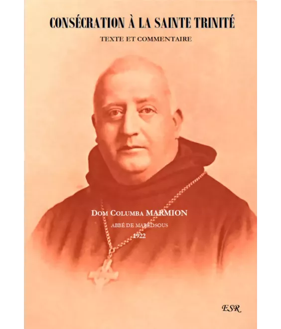 Consécration à la Sainte Trinité - Texte et commentaire