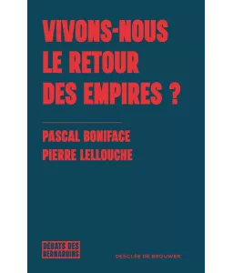 Vivons-nous le retour des empires ?