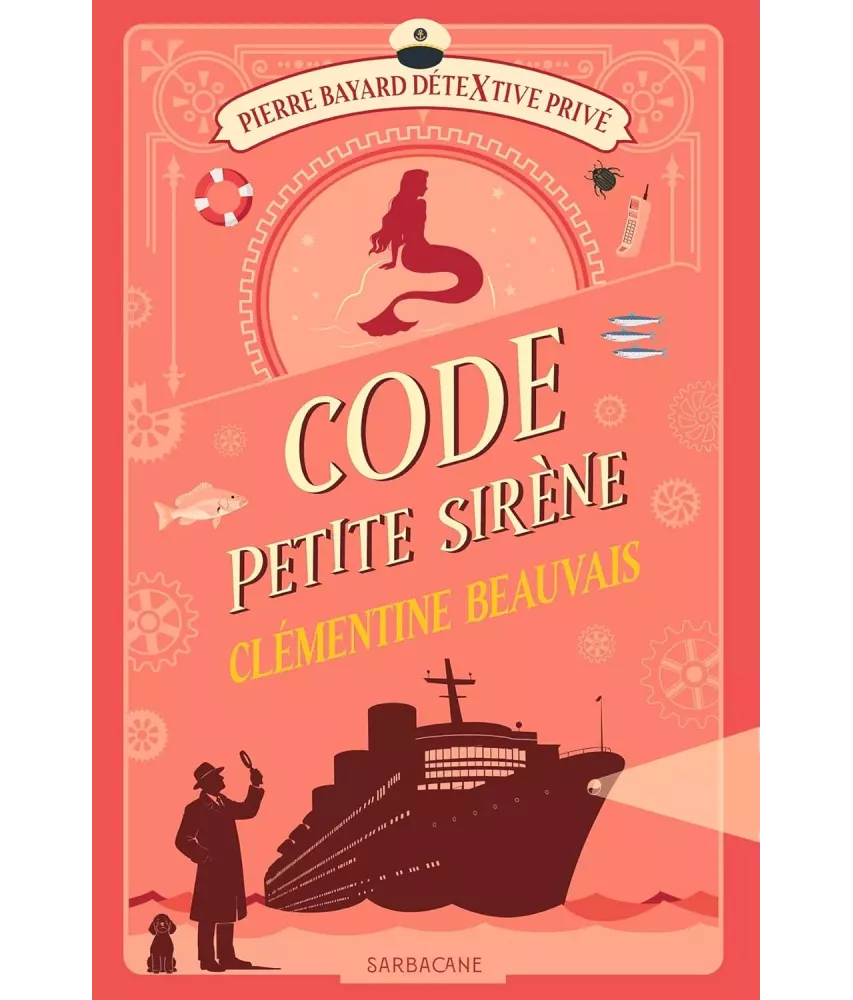 Code Petite Sirène - Pierre Bayard détextive privé