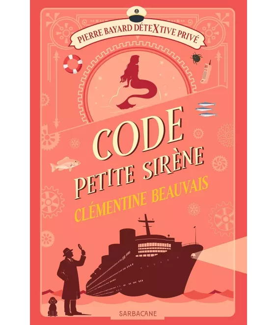Code Petite Sirène - Pierre Bayard détextive privé