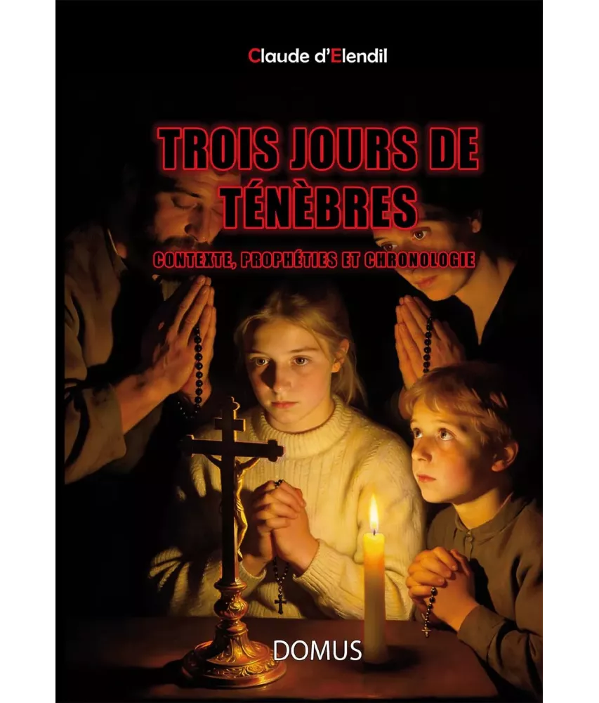 Trois jours de ténèbres - Contexte, prophéties et chronologie