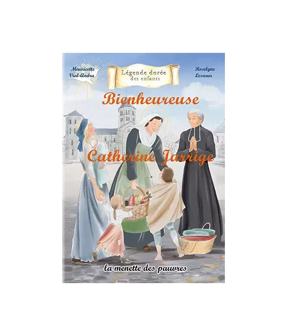Bienheureuse Catherine Jarrige la menette des pauvres
