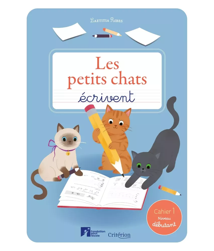 Les petits chats écrivent – Cahier 1 – Niveau débutant