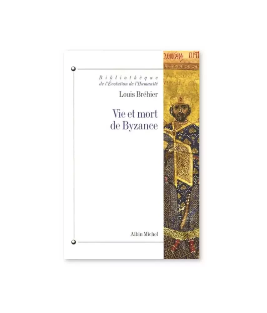 Vie et mort de Byzance