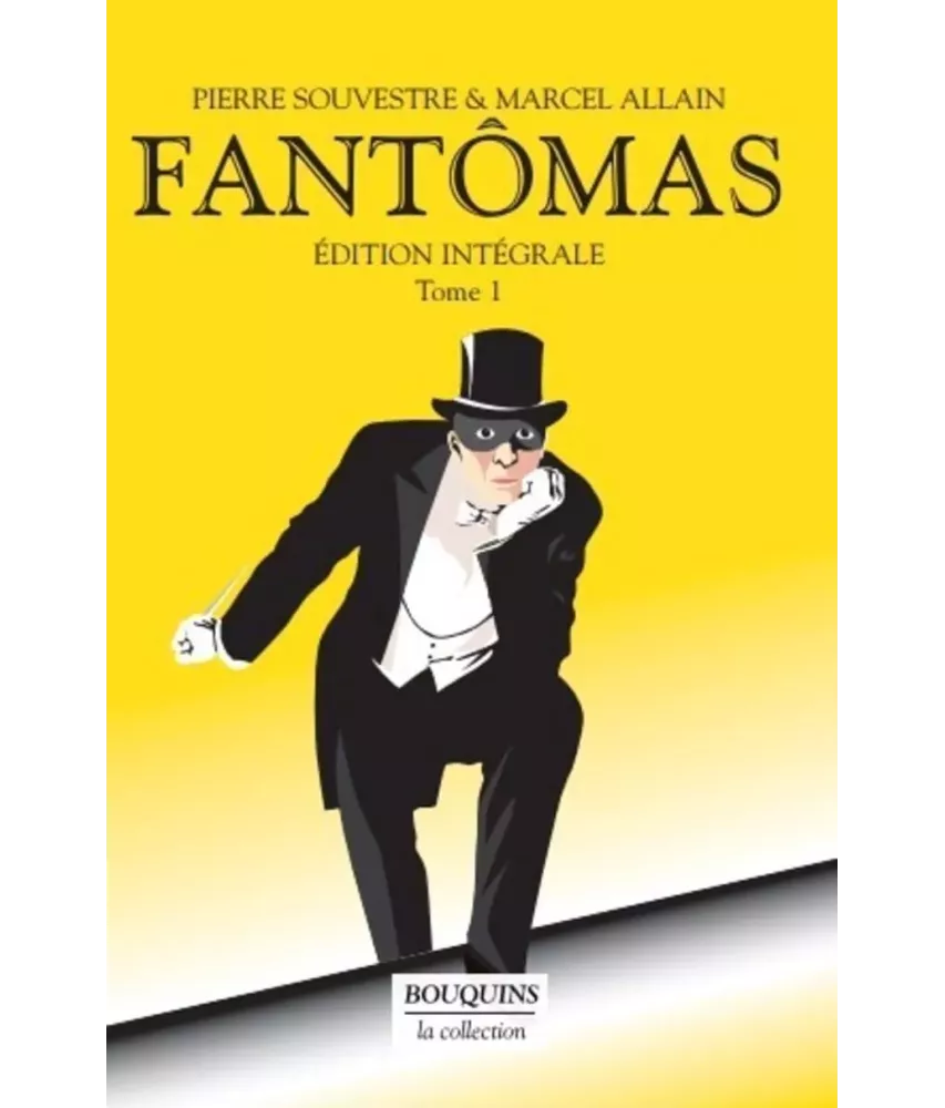 Fantomas - Edition intégrale - Tome 1