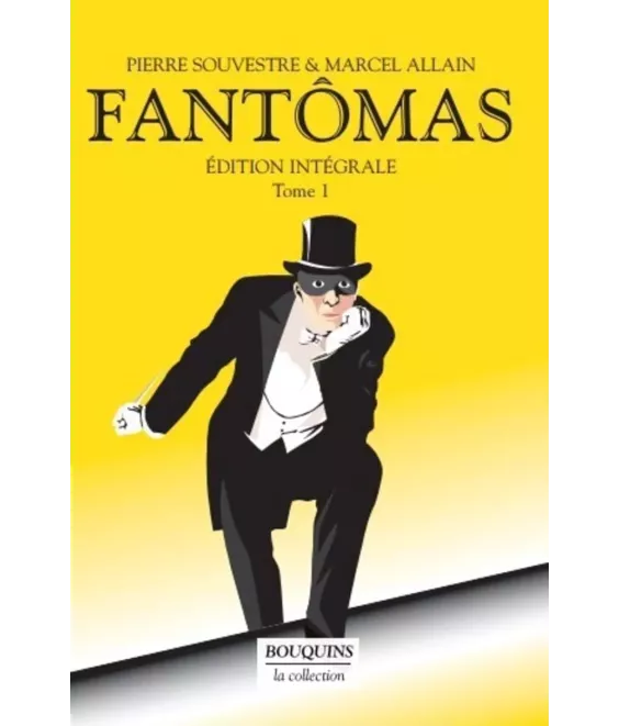 Fantomas - Edition intégrale - Tome 1