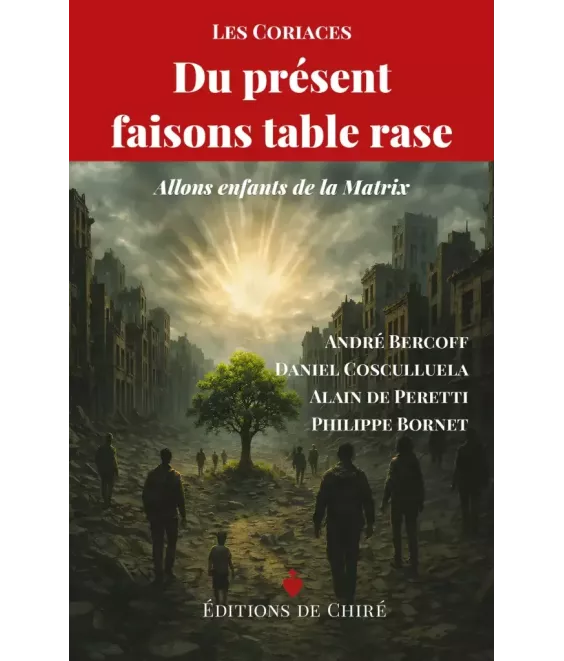 Du présent faisons table rase - Allons enfants de la Matrix