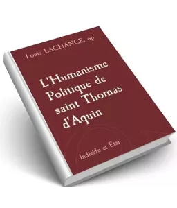 L'humanisme politique de saint Thomas d'Aquin - Individu et Etat