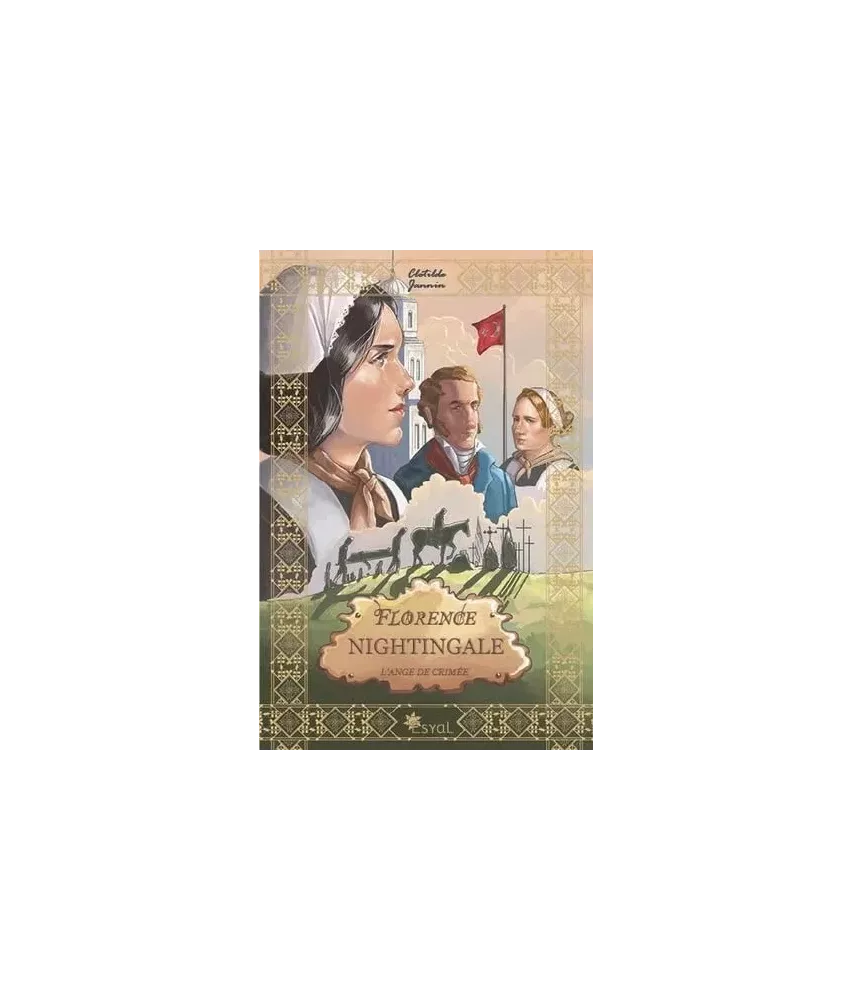 Florence Nightingale l'ange de Crimée