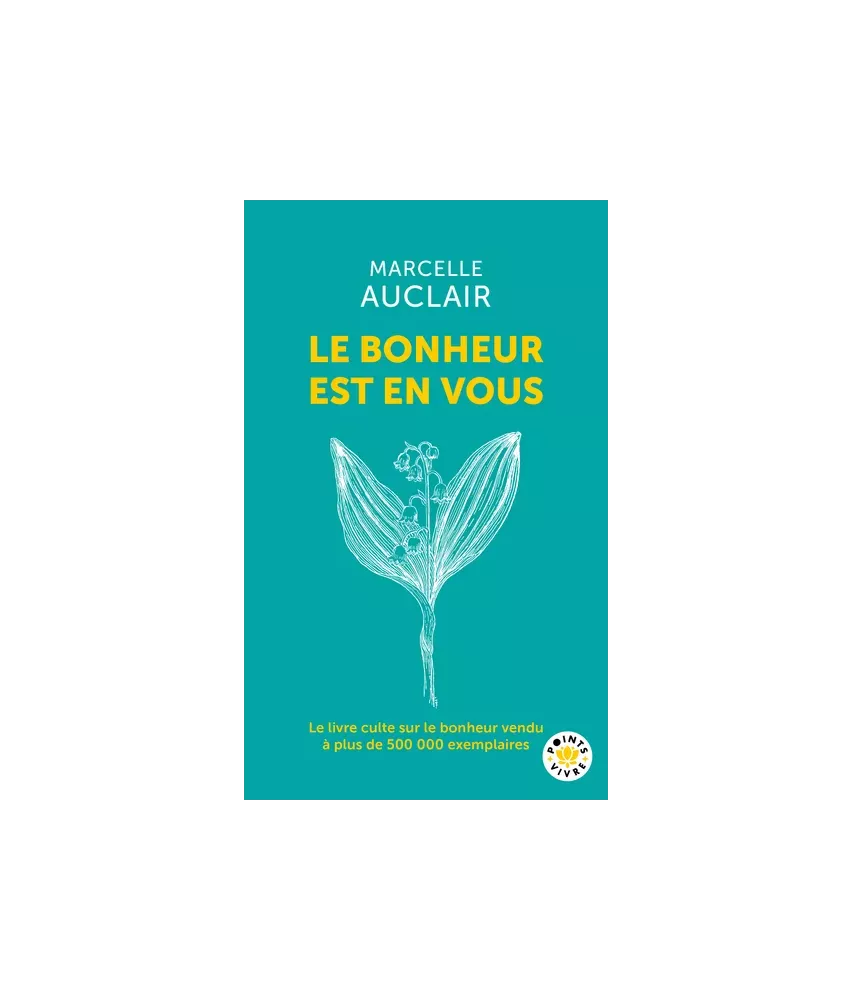 Le bonheur est en vous - Poche