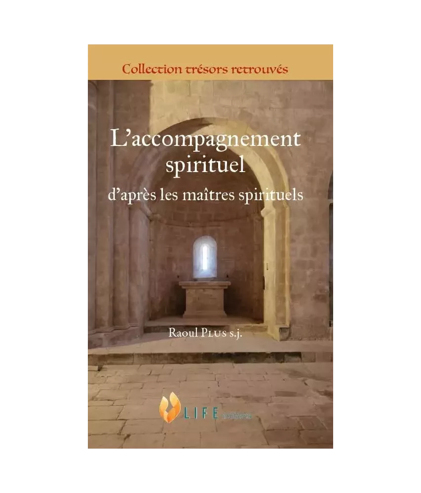 L'accompagnement spirituel d'après les maîtres spirituels