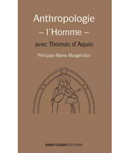 Anthropologie de l'Homme avec Thomas d'Aquin