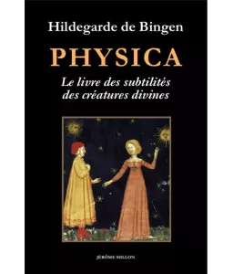 Physica - Le livre des subtilités des créatures divines