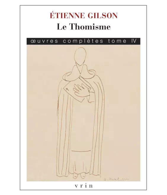 Le thomisme - Oeuvres complètes IV