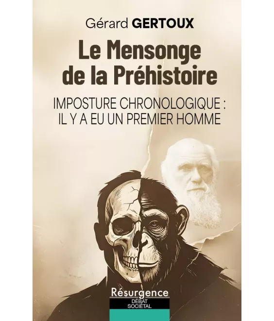 Le Mensonge de la préhistoire - Imposture chronologique : il y a eu un premier homme