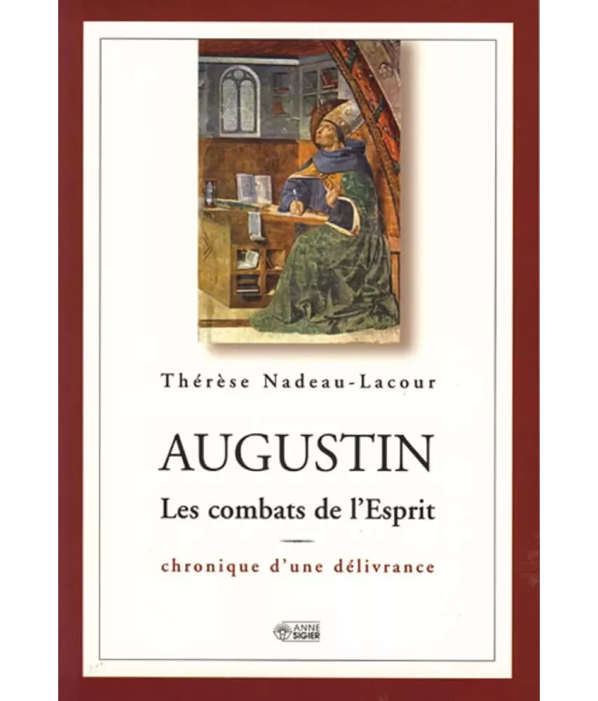 Augustin - Les combats de l'esprit, chronique d'une délivrance