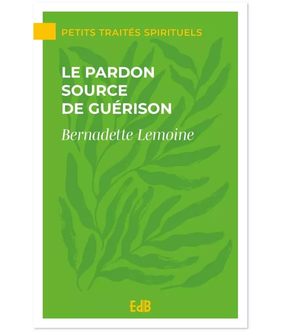 Le pardon source de guérison