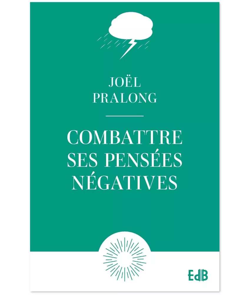 Combattre ses pensées négatives