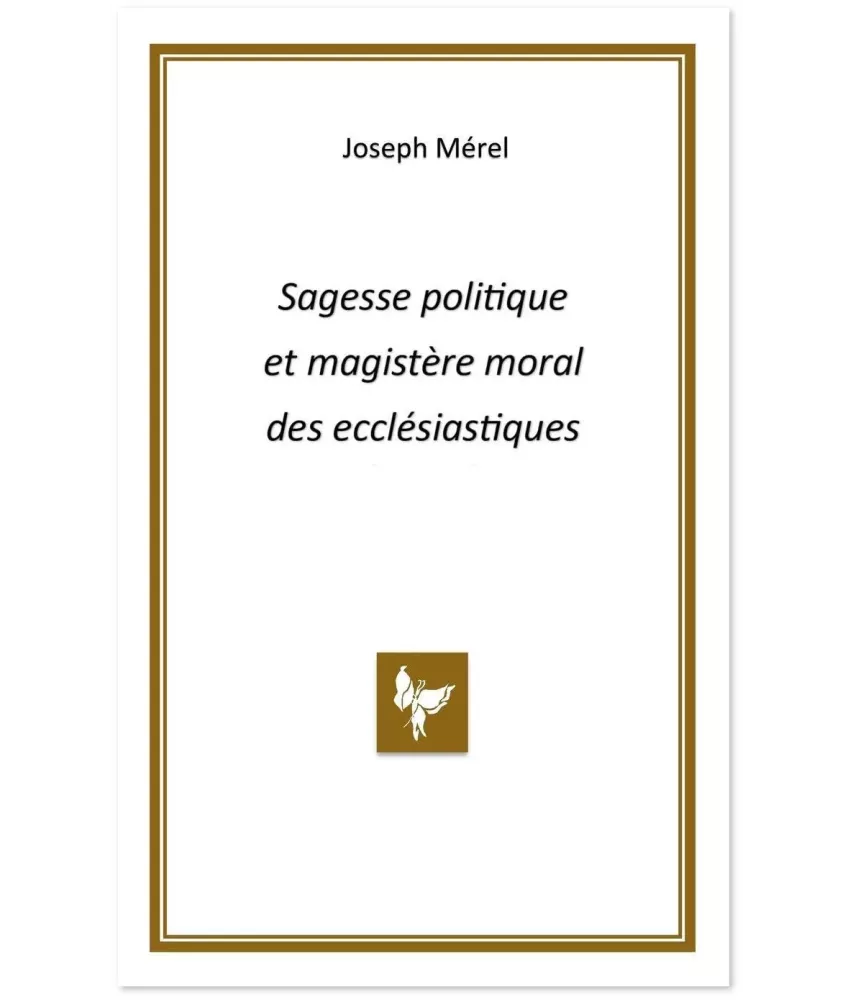 Sagesse politique et magistère moral des ecclésiastiques