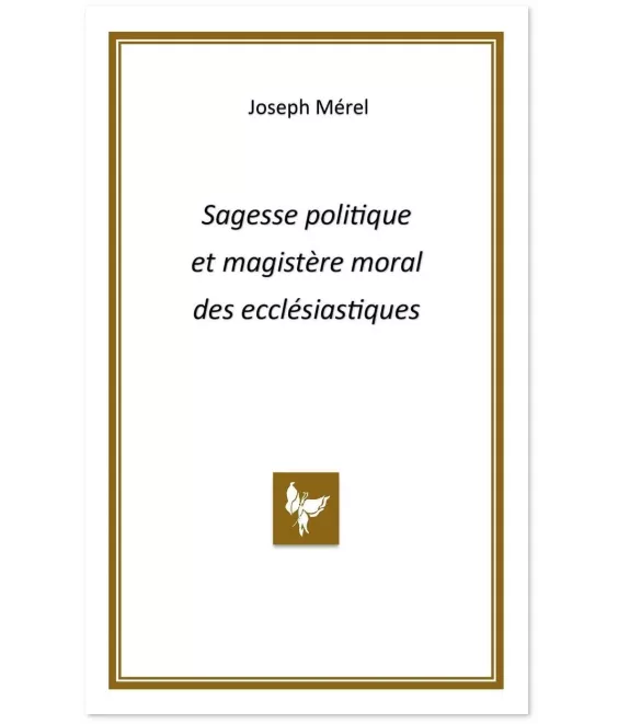Sagesse politique et magistère moral des ecclésiastiques