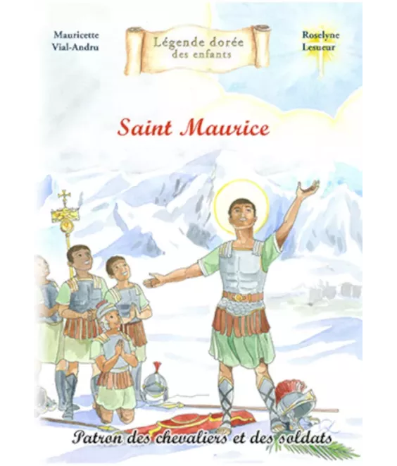 Saint Maurice patron des chevaliers et des soldats