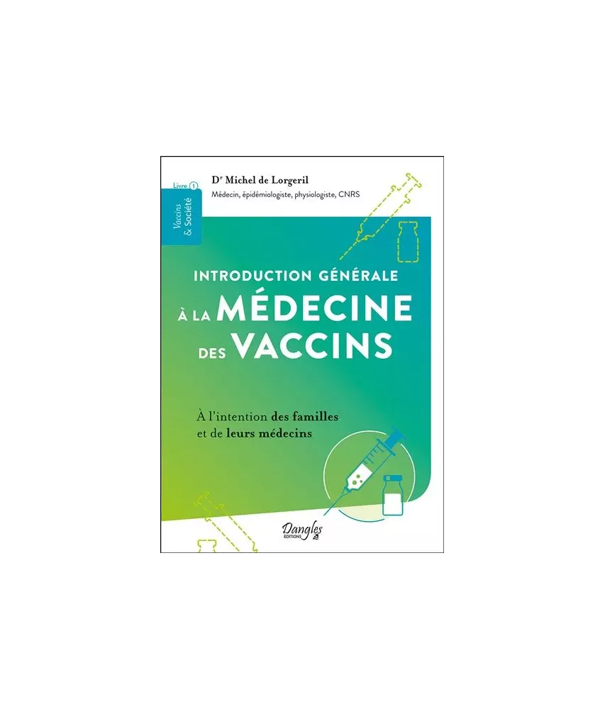 Introduction générale à la médecine des vaccins à l'intention des familles et de leurs médecins