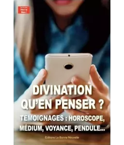 Divination - Qu'en penser ? Témoignages : Horoscope, Tarot, Voyance, Pendule...