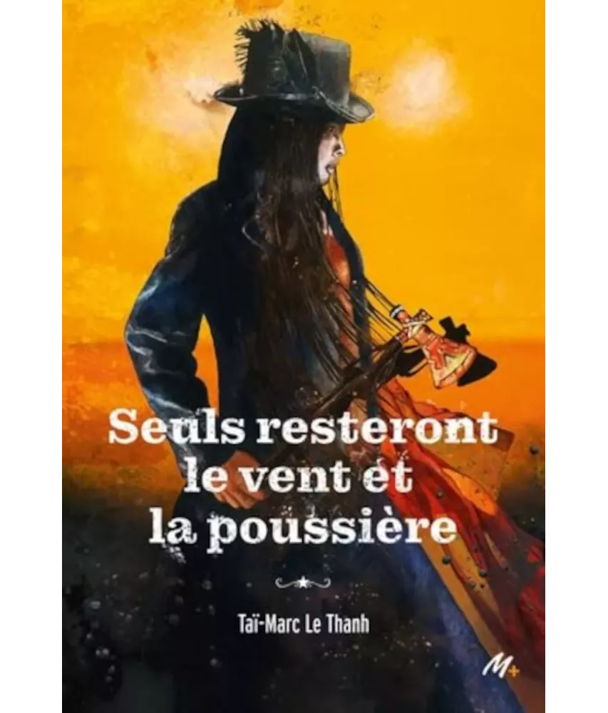 Seuls resteront le vent et la poussière