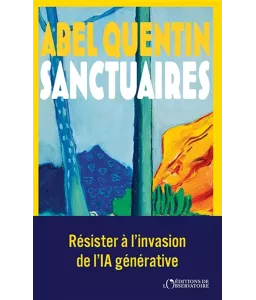 Sanctuaires - Résister à l'invasion de l'IA générative